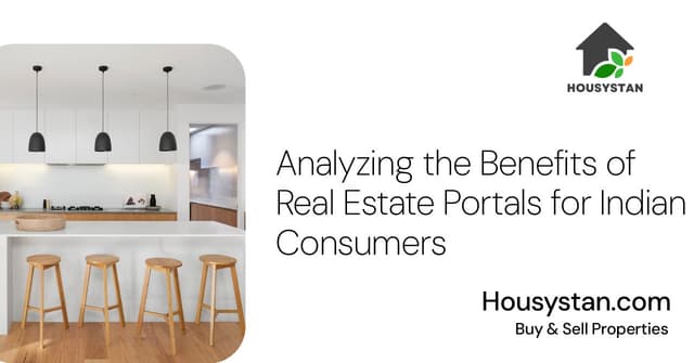 Analyzing the Benefits of Real Estate Portals for Indian Consumers