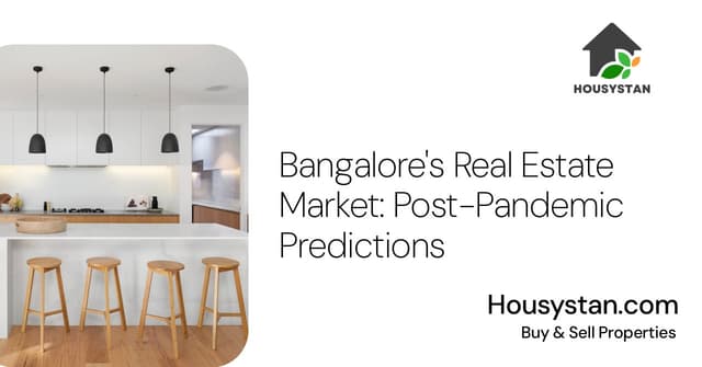Bangalore's Real Estate Market: Post-Pandemic Predictions