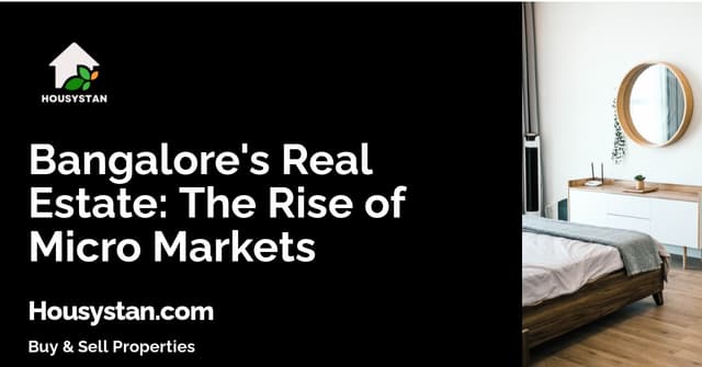 Bangalore's Real Estate: The Rise of Micro Markets