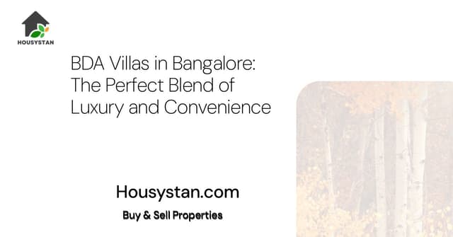 BDA Villas in Bangalore: The Perfect Blend of Luxury and Convenience