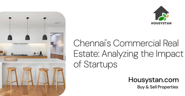 Chennai's Commercial Real Estate: Analyzing the Impact of Startups