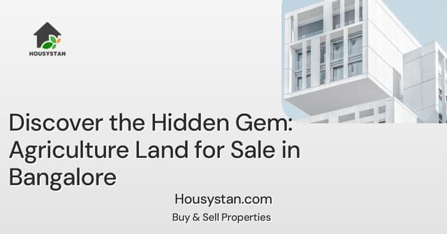 Discover the Hidden Gem: Agriculture Land for Sale in Bangalore