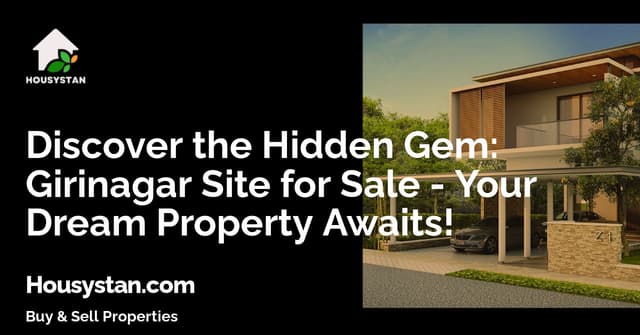 Discover the Hidden Gem: Girinagar Site for Sale - Your Dream Property Awaits!