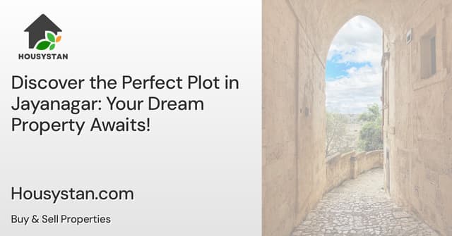 Discover the Perfect Plot in Jayanagar: Your Dream Property Awaits!