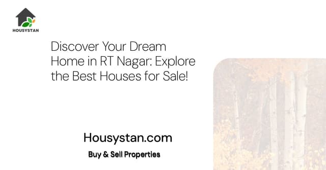 Discover Your Dream Home in RT Nagar: Explore the Best Houses for Sale!