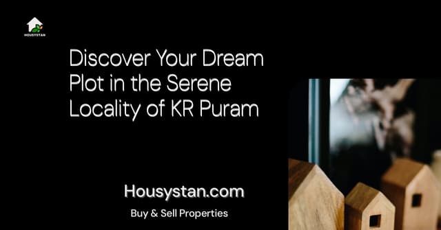 Discover Your Dream Plot in the Serene Locality of KR Puram