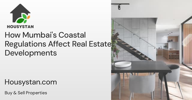 How Mumbai's Coastal Regulations Affect Real Estate Developments