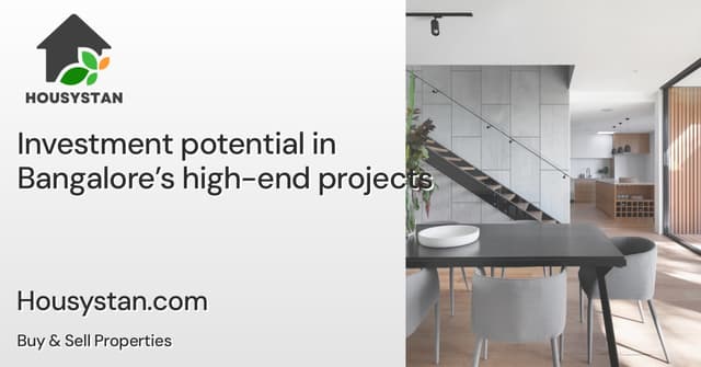 Investment potential in Bangalore’s high-end projects