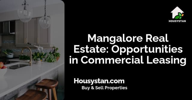 Mangalore Real Estate: Opportunities in Commercial Leasing