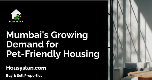 Mumbai's Growing Demand for Pet-Friendly Housing