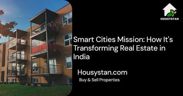 Smart Cities Mission: How It's Transforming Real Estate in India