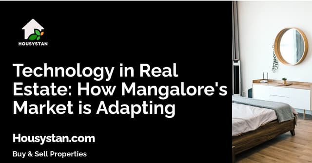 Technology in Real Estate: How Mangalore's Market is Adapting