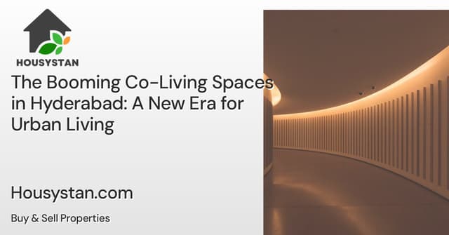 The Booming Co-Living Spaces in Hyderabad: A New Era for Urban Living