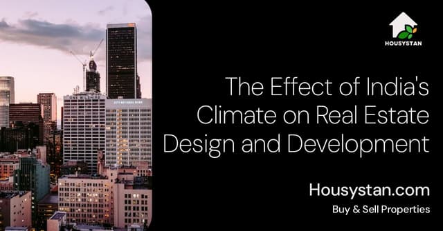 The Effect of India's Climate on Real Estate Design and Development