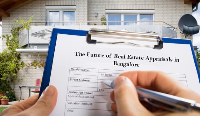 The Future of Real Estate Appraisals in Bangalore