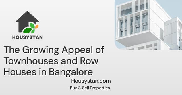 The Growing Appeal of Townhouses and Row Houses in Bangalore