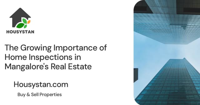 The Growing Importance of Home Inspections in Mangalore's Real Estate