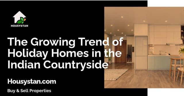 The Growing Trend of Holiday Homes in the Indian Countryside