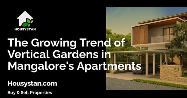 The Growing Trend of Vertical Gardens in Mangalore's Apartments