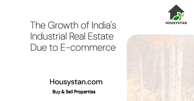 The Growth of India's Industrial Real Estate Due to E-commerce