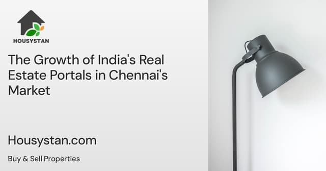 The Growth of India's Real Estate Portals in Chennai's Market