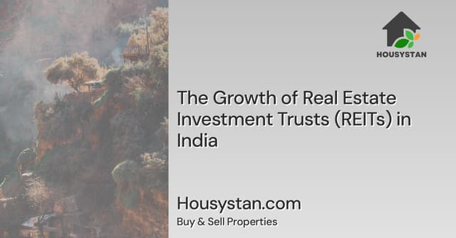 The Growth of Real Estate Investment Trusts (REITs) in India