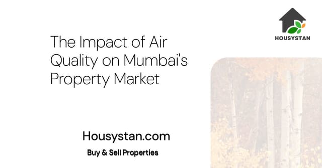 The Impact of Air Quality on Mumbai's Property Market