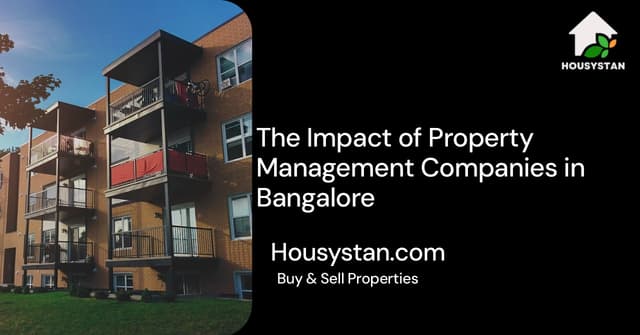 The Impact of Property Management Companies in Bangalore