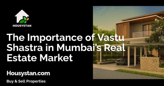 The Importance of Vastu Shastra in Mumbai’s Real Estate Market