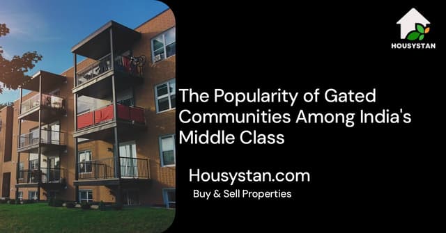 The Popularity of Gated Communities Among India's Middle Class