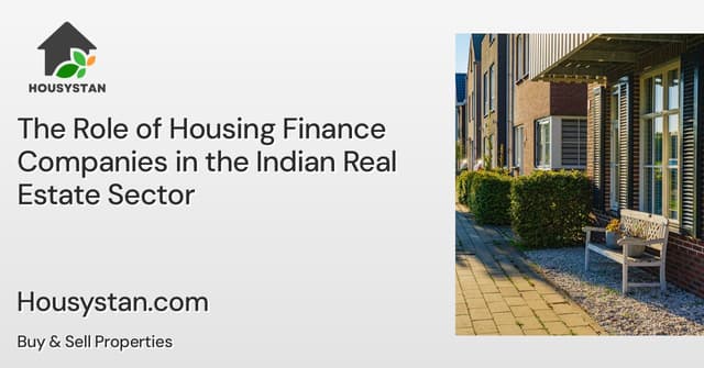 The Role of Housing Finance Companies in the Indian Real Estate Sector