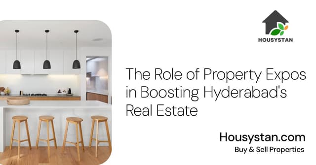 The Role of Property Expos in Boosting Hyderabad's Real Estate
