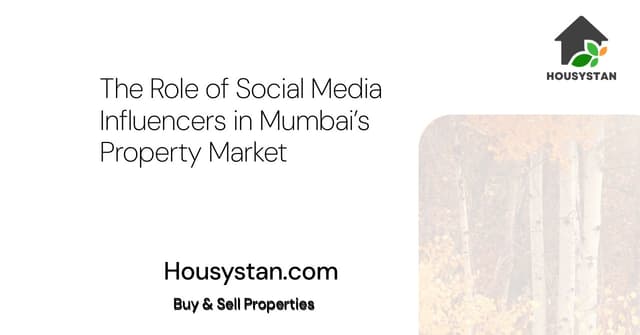 The Role of Social Media Influencers in Mumbai’s Property Market