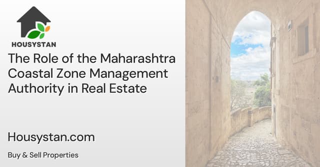 The Role of the Maharashtra Coastal Zone Management Authority in Real Estate