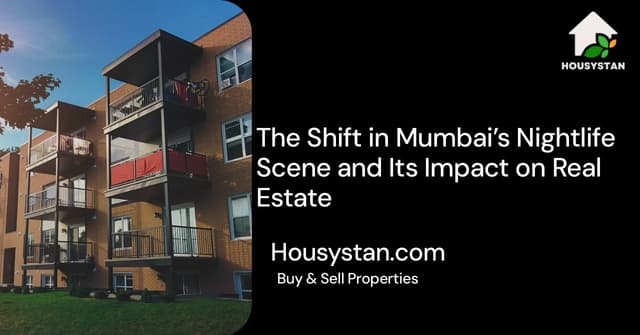 The Shift in Mumbai’s Nightlife Scene and Its Impact on Real Estate