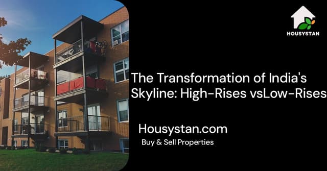 The Transformation of India's Skyline: High-Rises vsLow-Rises