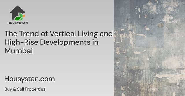 The Trend of Vertical Living and High-Rise Developments in Mumbai