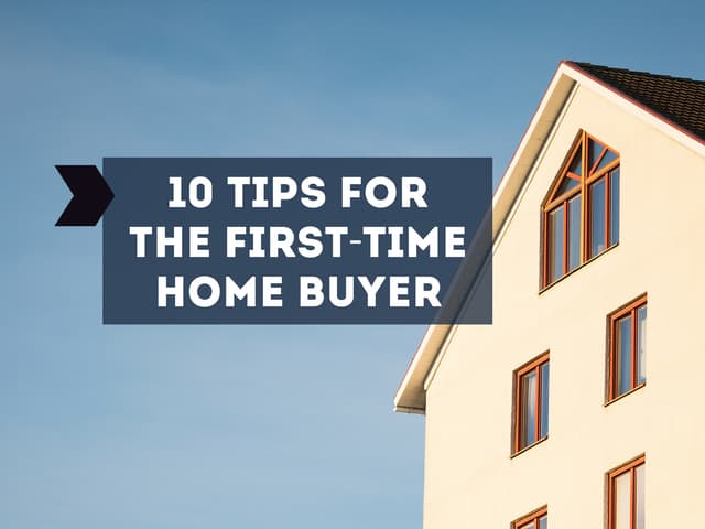 Top 10 Tips for First-Time Homebuyers