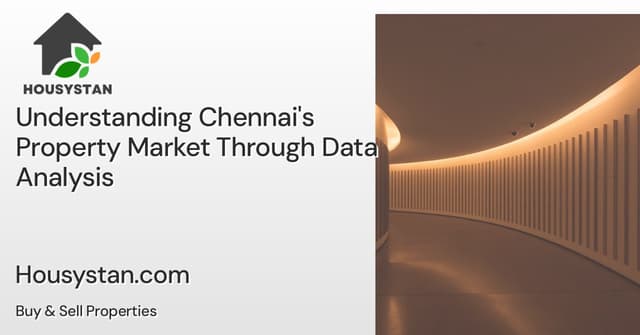 Understanding Chennai's Property Market Through Data Analysis